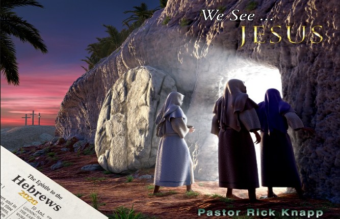 Hebrews 2020: We See Jesus