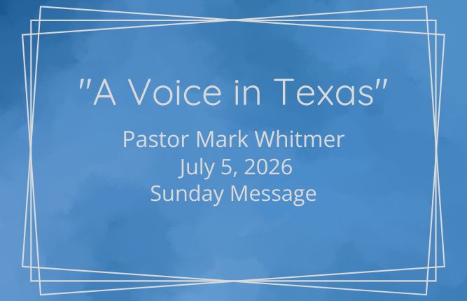 A VOICE IN TEXAS BY PASTOR MARK WHITMER!