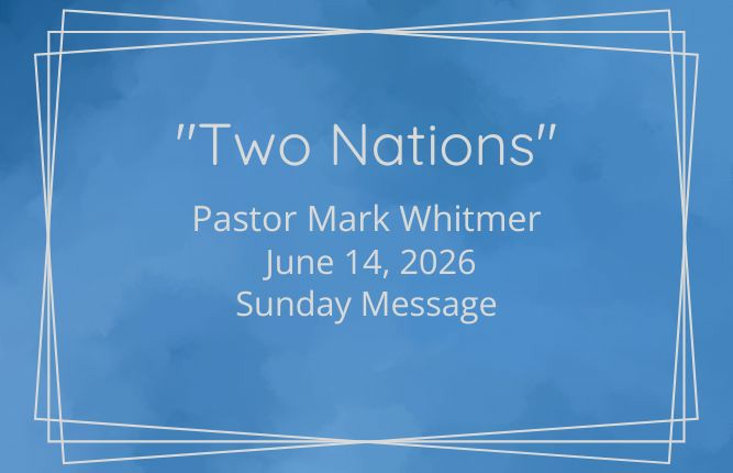 TWO NATIONS BY PASTOR MARK WHITMER!